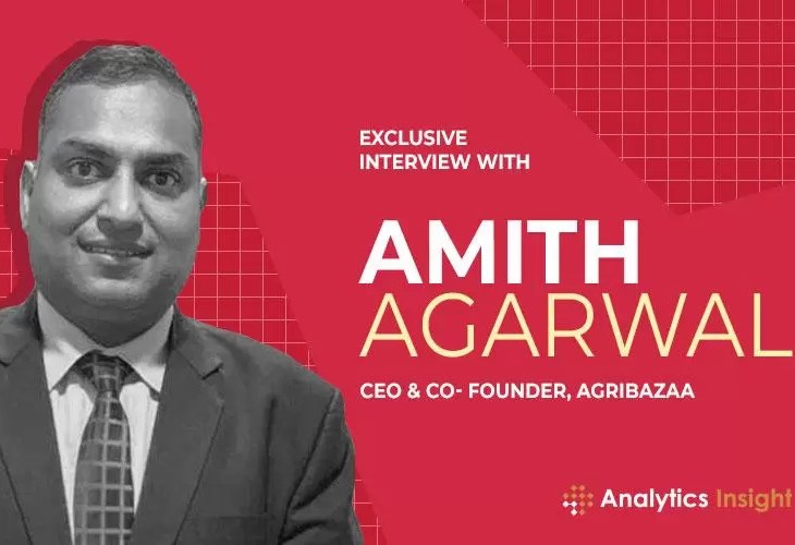 Exclusive Interview with Amith Agarwal, CEO & Co-Founder, AgriBazaar